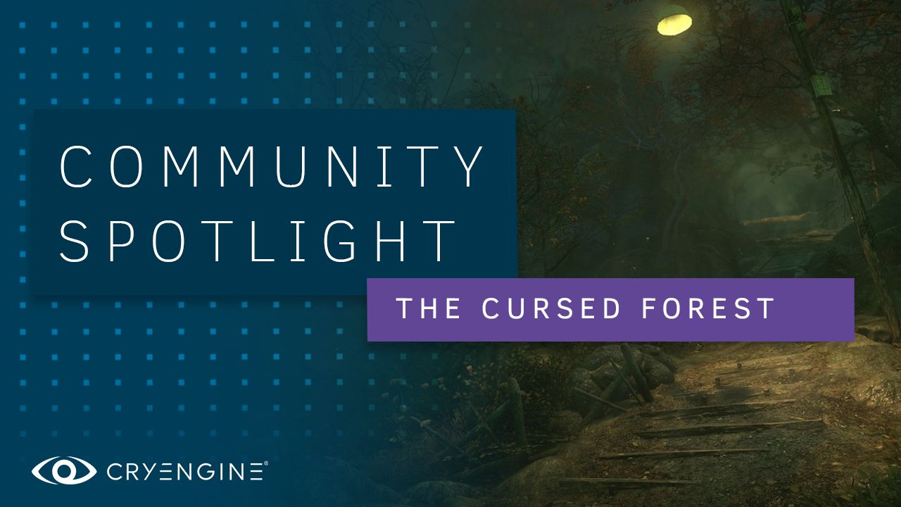 CRYENGINE Community Spotlight: The Cursed Forest