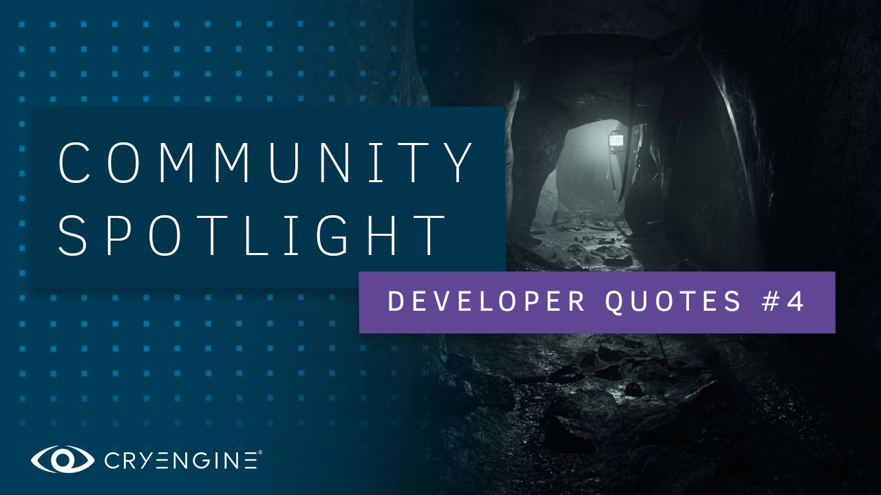 Why developers choose CRYENGINE - Part 4