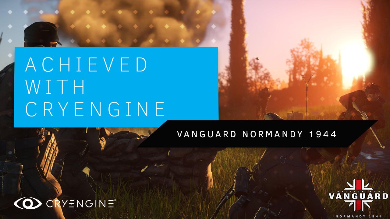 CRYENGINE Developer Spotlight: Vanguard: Normandy 1944 Kickstarter launches today!