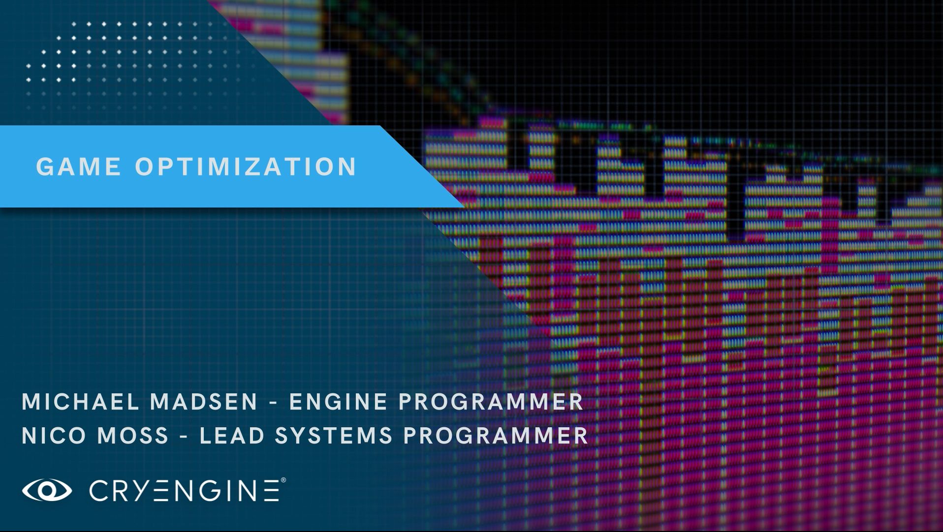 CRYENGINE Master Class: Game Optimization