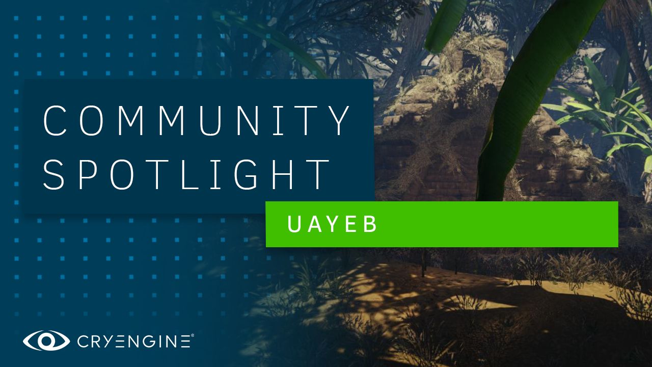CRYENGINE Community Spotlight – Adventure Survival Puzzle game UAYEB 