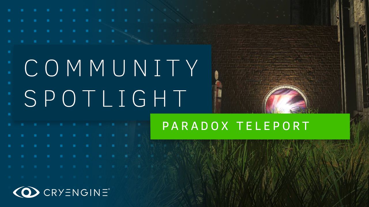 CRYENGINE Community Spotlight – Paradox Teleport, created during Global Game Jam 2018