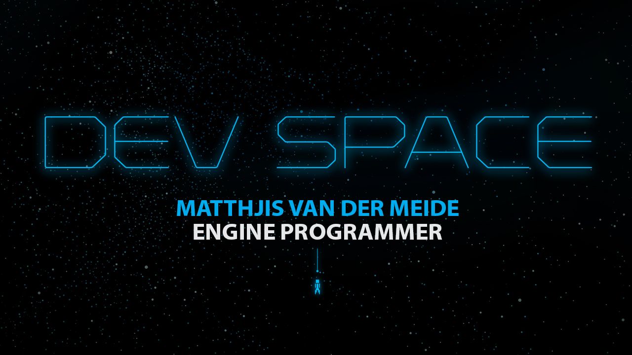 Dev Space: Matthjis van der Meide