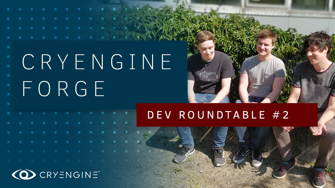 Developer Roundtable – C#, Sandbox Source, Schematyc, and more!
