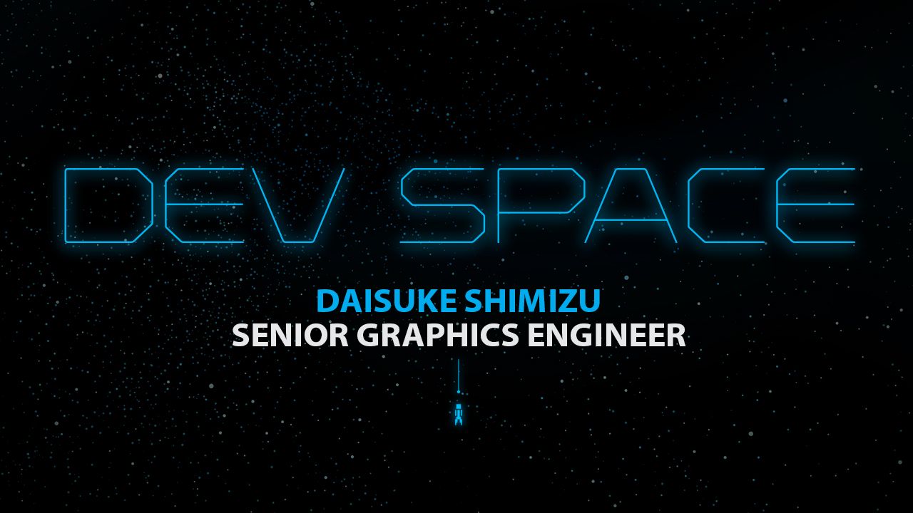 Dev Space: Daisuke Shimizu
