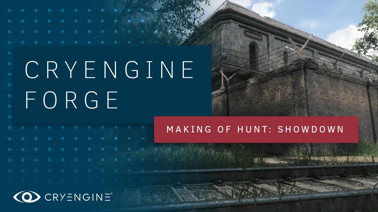 CRYENGINE FORGE: Making Hunt: Showdown