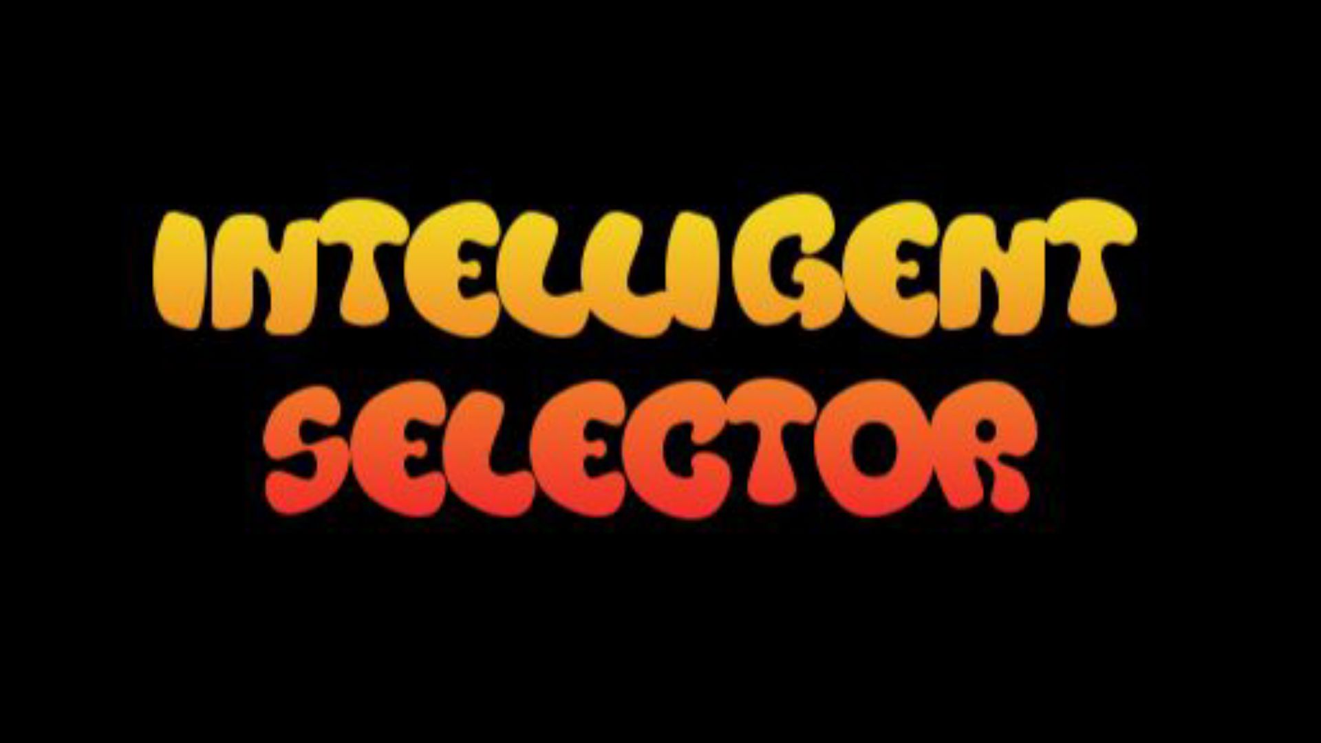 Intelligent Selector