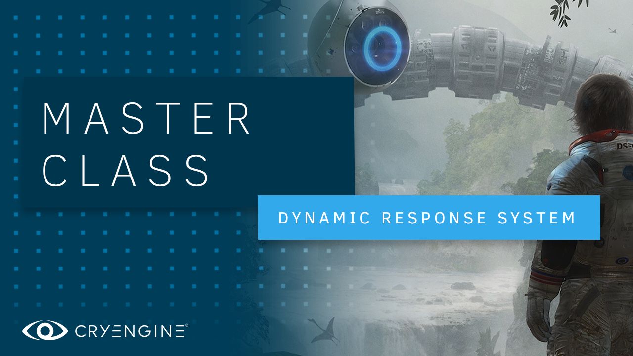 CRYENGINE Master Class: Dynamic Response System