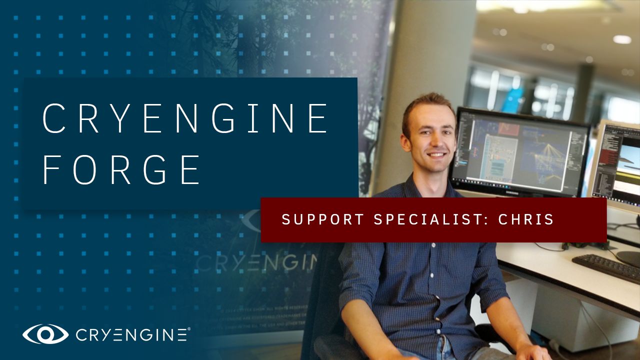 Meet the Team: Chris Bigus, Technical Support Specialist for CRYENGINE