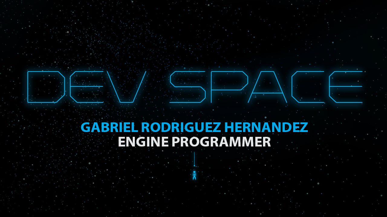 Dev Space: Gabriel Rodriguez