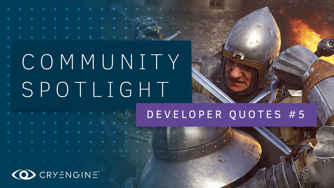Why developers choose CRYENGINE - Part 5